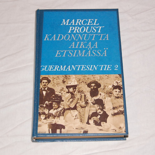 Marcel Proust Kadonnutta aikaa etsimässä (6) Guermantesin tie 2